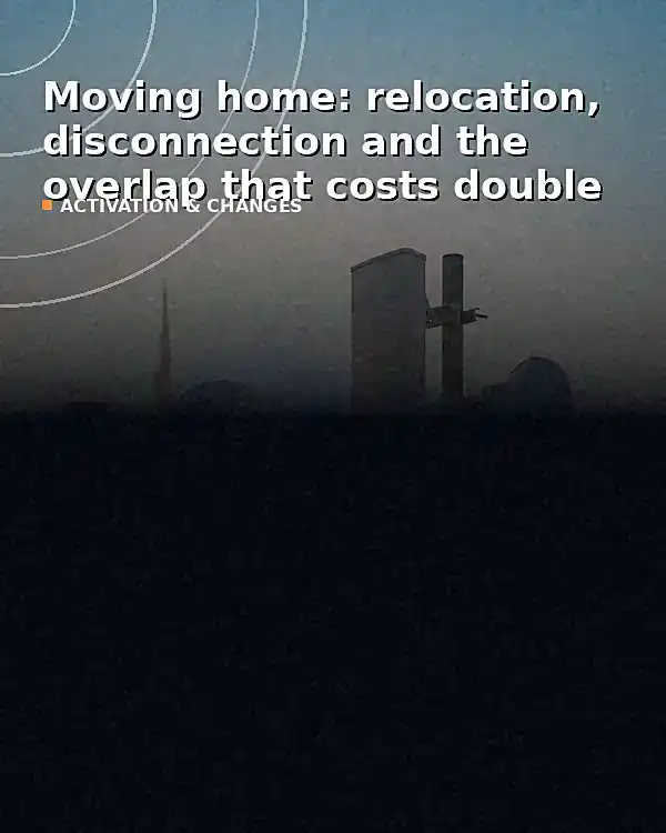 Moving home: relocation, disconnection and the overlap that costs double - TelecomDesk guide artwork