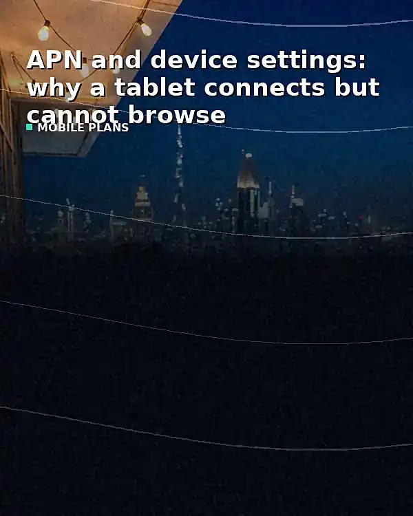 APN and device settings: why a tablet connects but cannot browse - TelecomDesk guide artwork