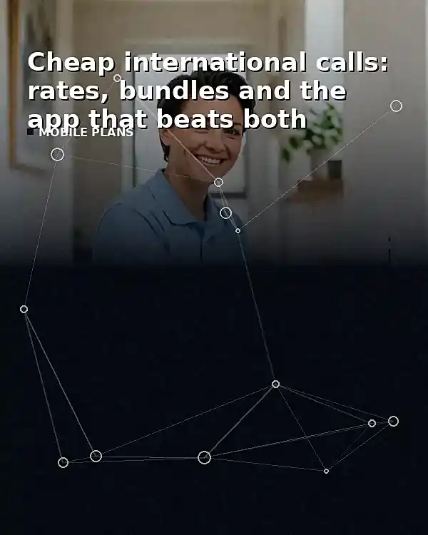 Cheap international calls: rates, bundles and the app that beats both - TelecomDesk guide artwork